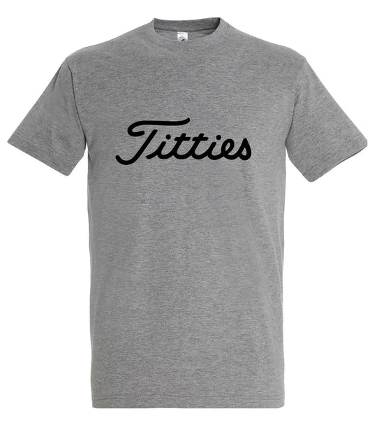 Titties T shirt gray tshirt